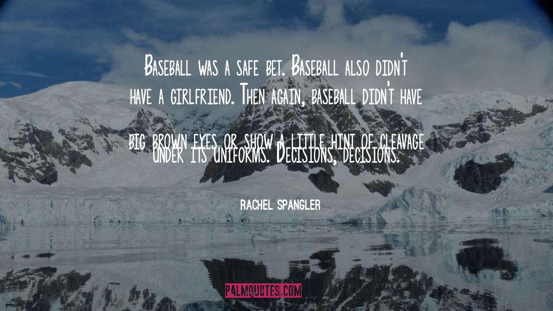 Rachel Spangler quotes by Rachel Spangler