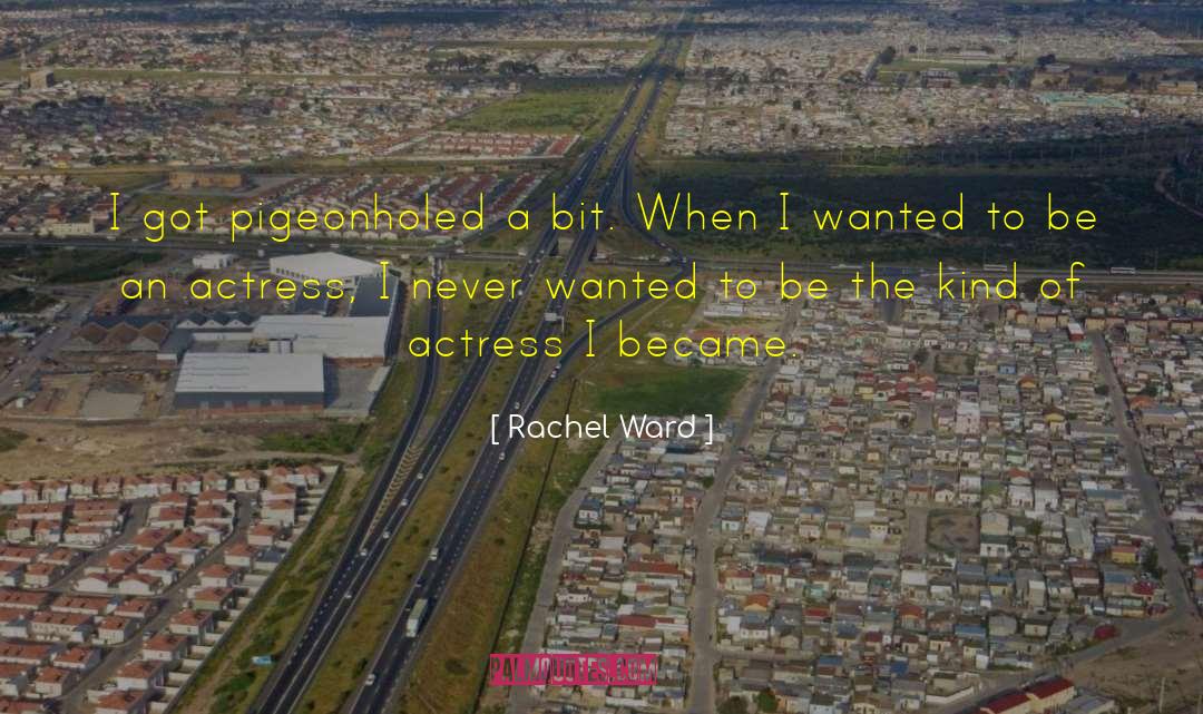 Rachel Ward quotes by Rachel Ward