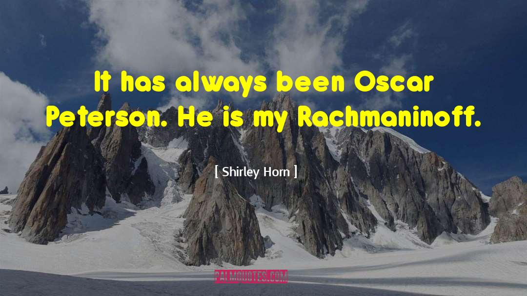 Rachmaninoff quotes by Shirley Horn