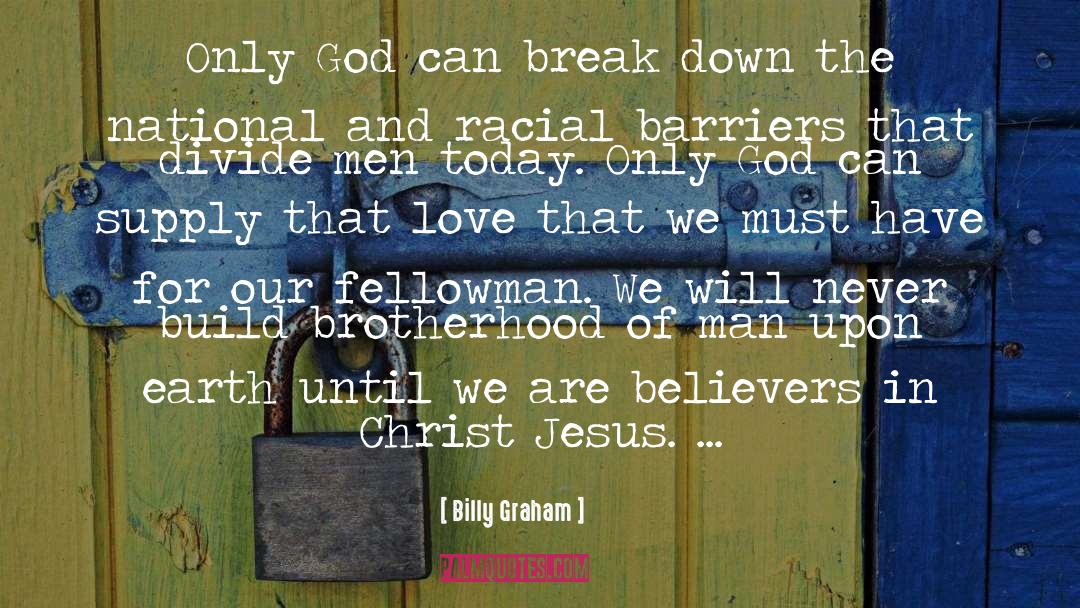 Racial Division quotes by Billy Graham