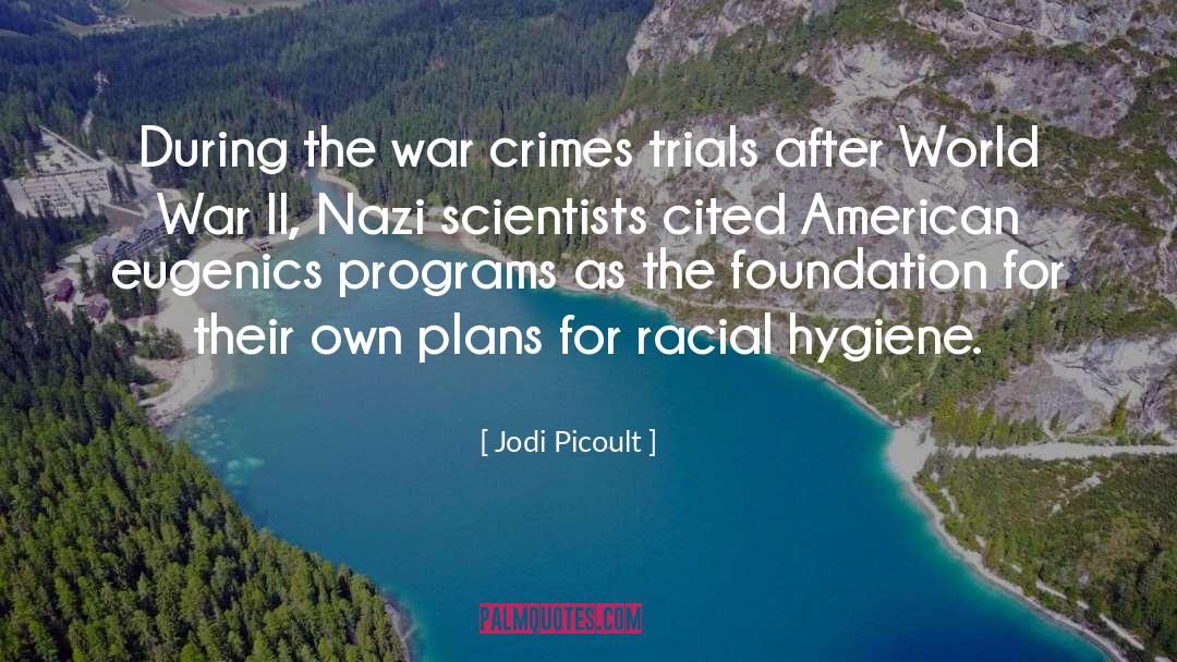 Racial Hygiene quotes by Jodi Picoult