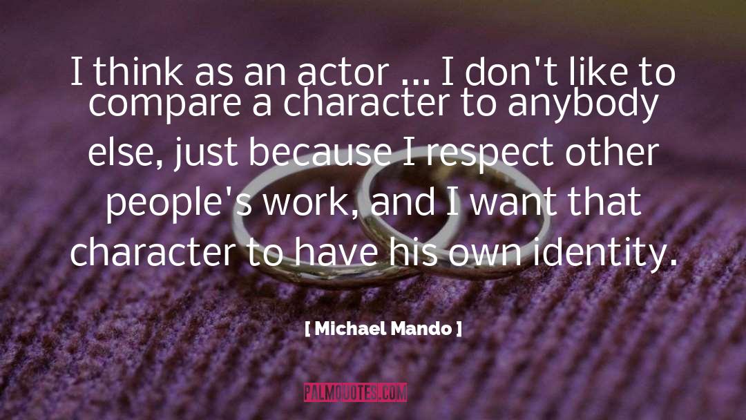 Racial Identity quotes by Michael Mando