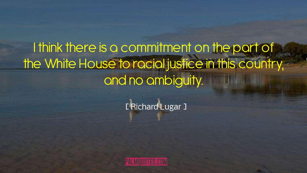 Racial Justice quotes by Richard Lugar