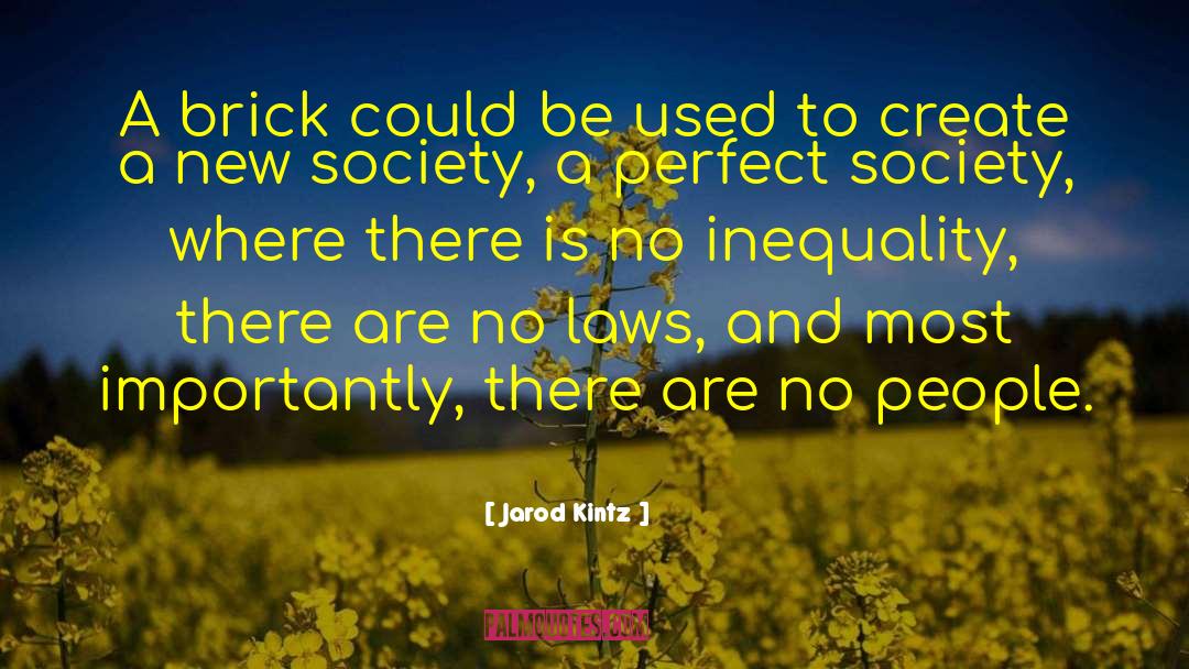 Racial Laws quotes by Jarod Kintz