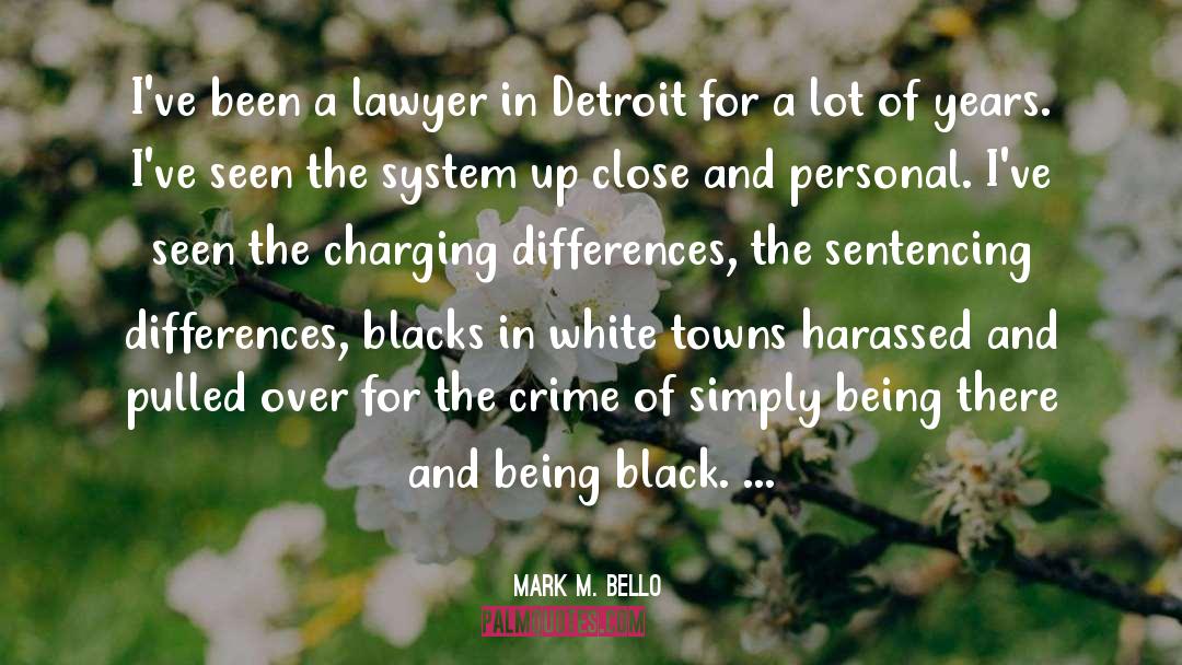 Racial Profiling quotes by Mark M. Bello