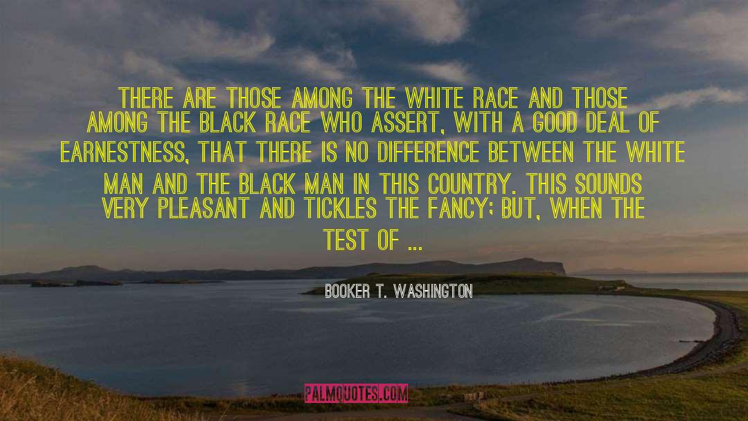 Racial Superiority quotes by Booker T. Washington