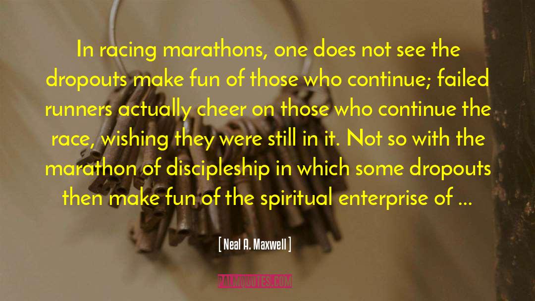 Racing In The Rain quotes by Neal A. Maxwell