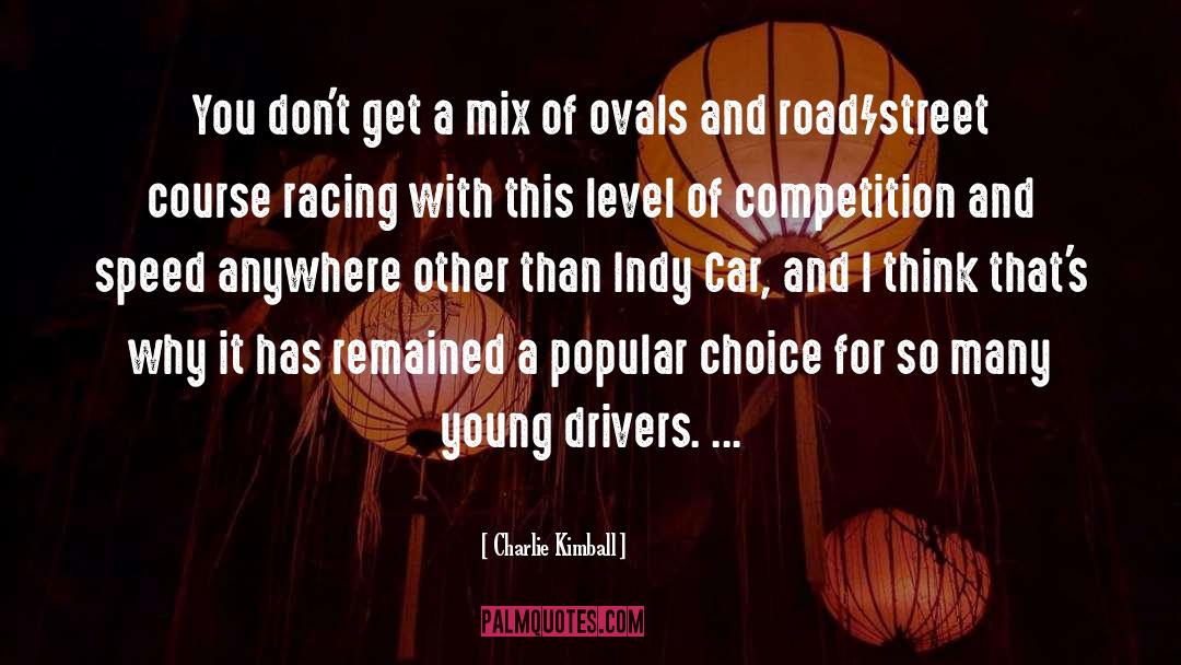 Racing quotes by Charlie Kimball