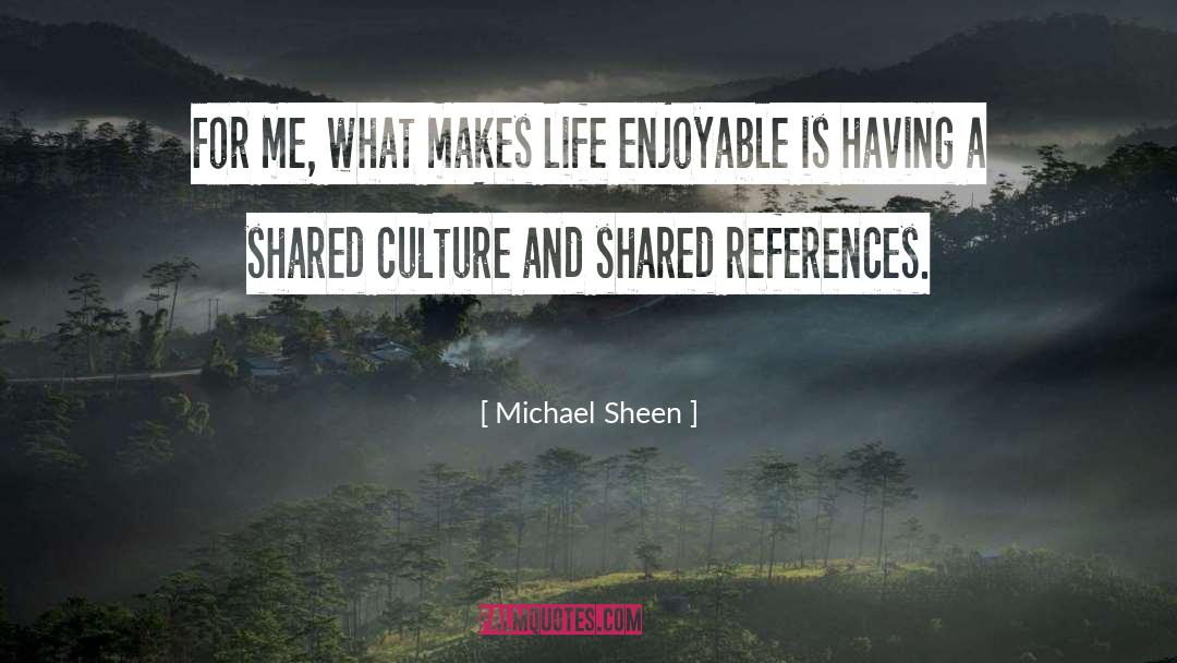 Racism And Culture quotes by Michael Sheen