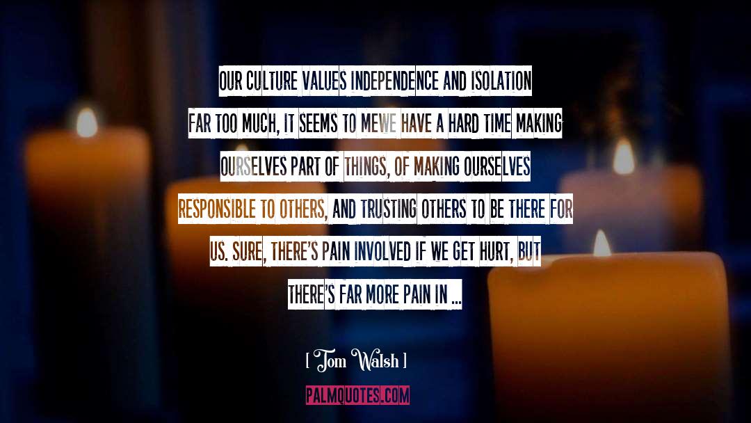 Racism And Culture quotes by Tom Walsh