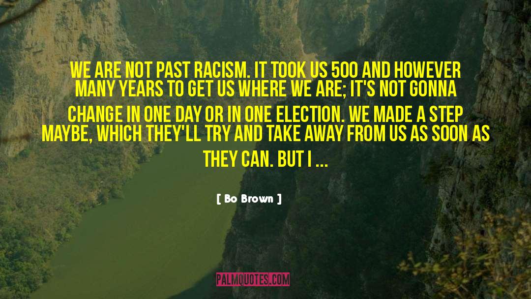 Racism In Film quotes by Bo Brown