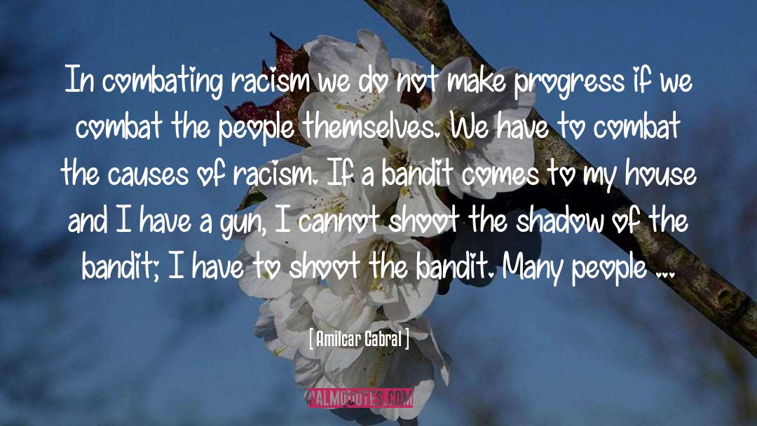 Racism quotes by Amilcar Cabral