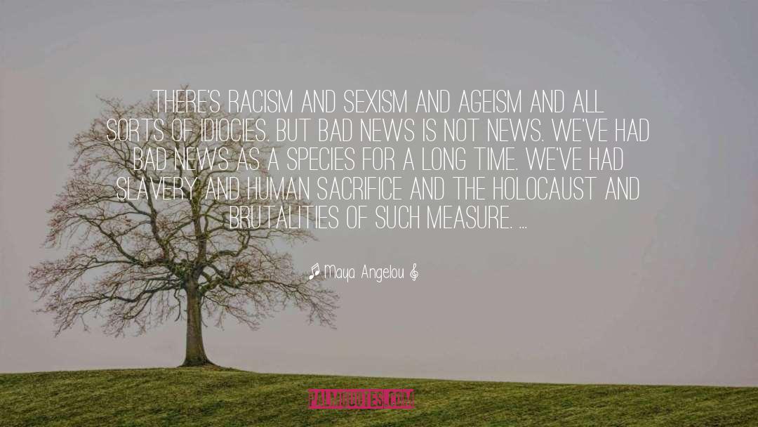 Racism quotes by Maya Angelou