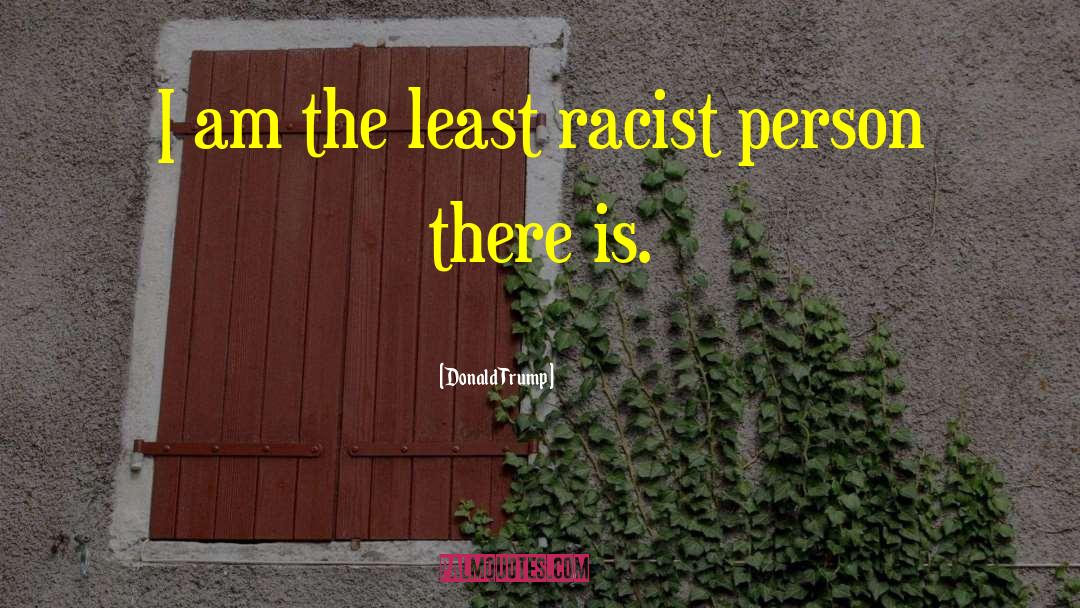 Racist Jokes quotes by Donald Trump