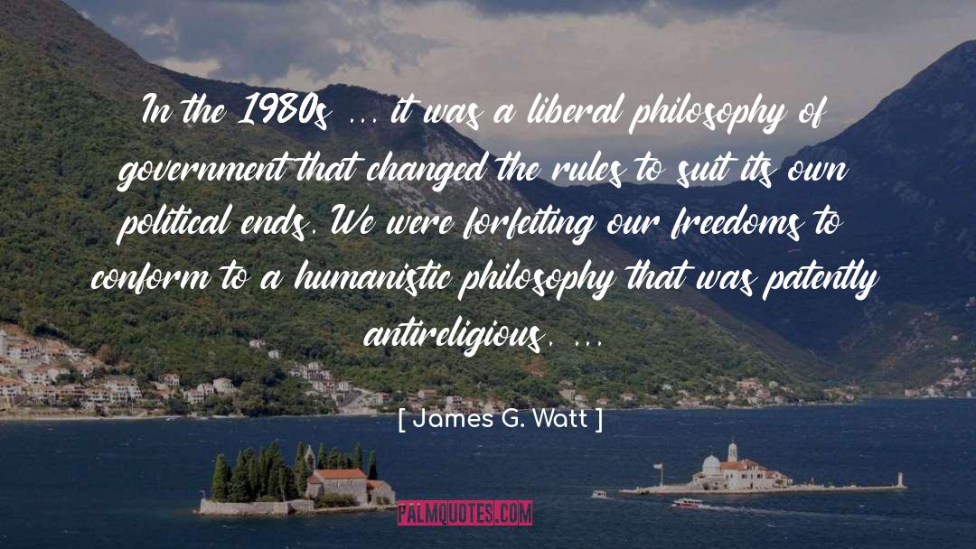 Racist Philosophy quotes by James G. Watt