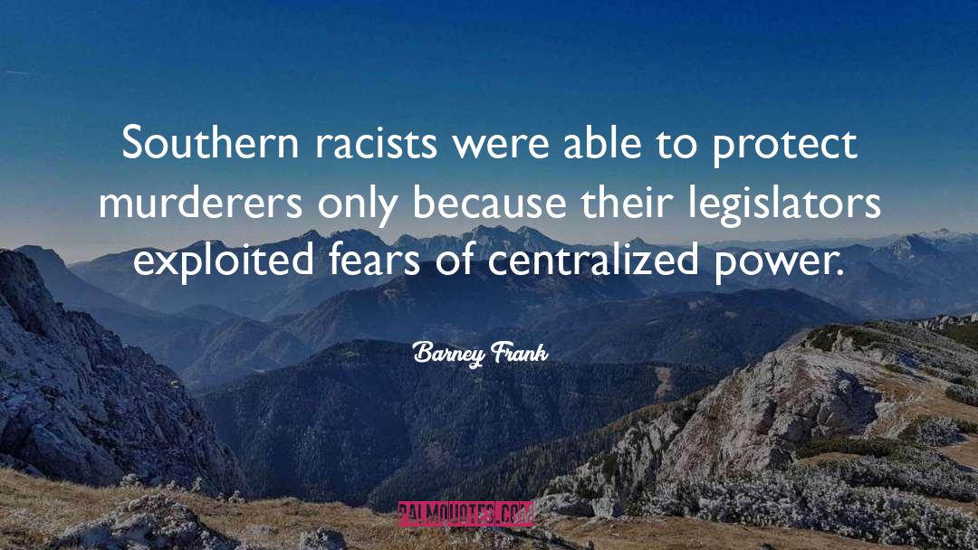 Racists quotes by Barney Frank