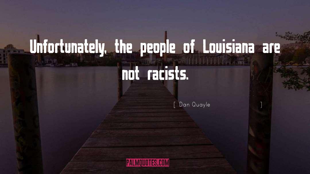 Racists quotes by Dan Quayle