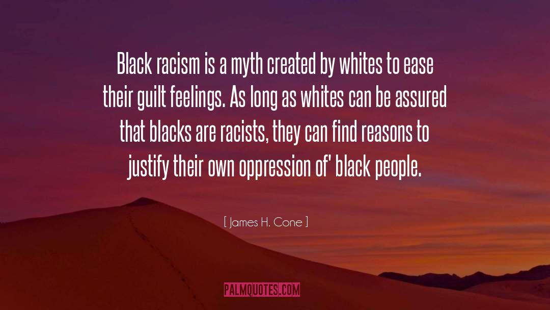 Racists quotes by James H. Cone