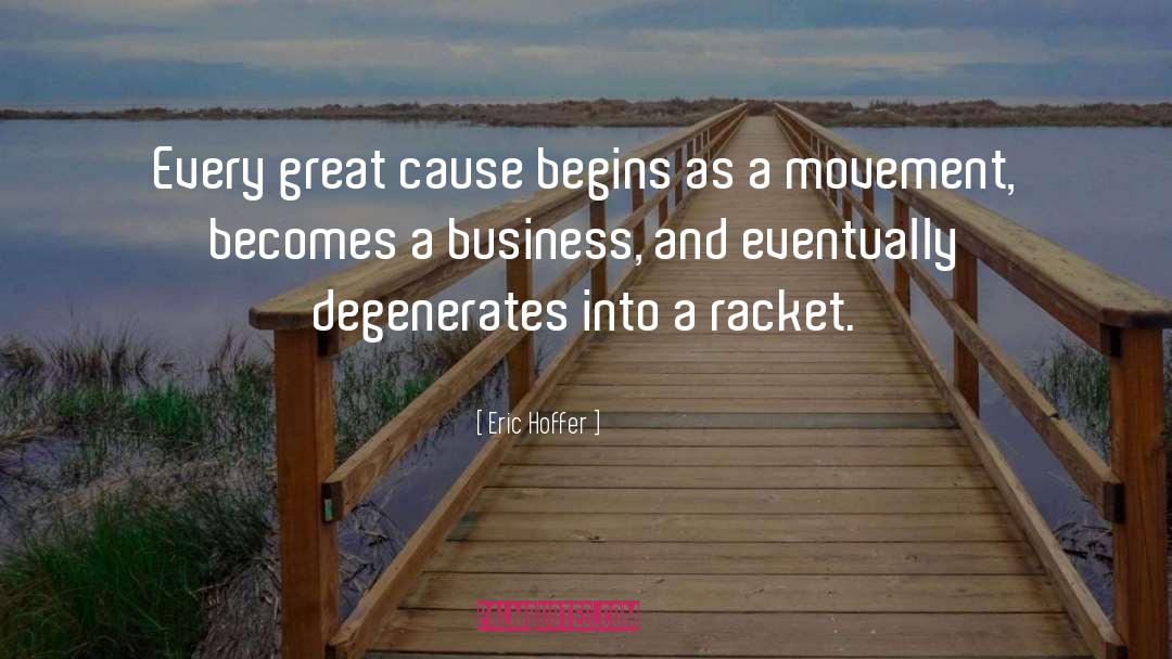 Racket quotes by Eric Hoffer