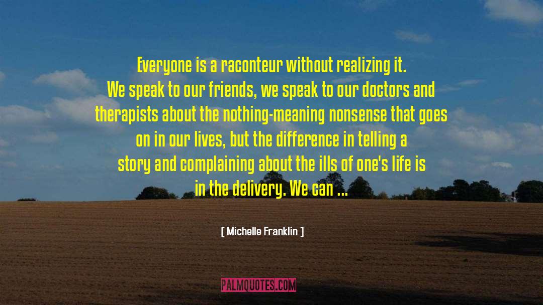 Raconteur quotes by Michelle Franklin