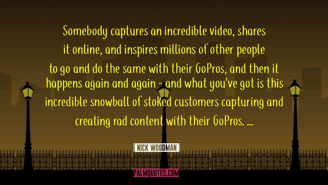 Rad quotes by Nick Woodman