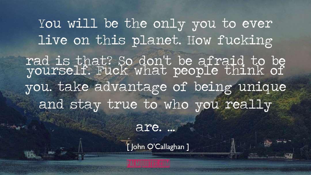 Rad quotes by John O'Callaghan