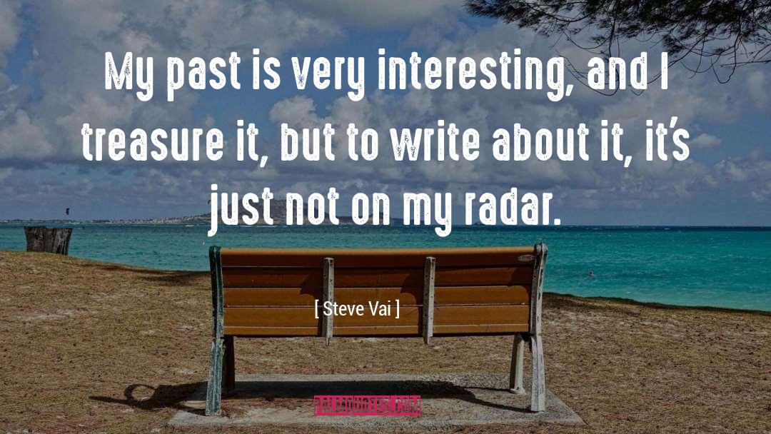 Radar quotes by Steve Vai