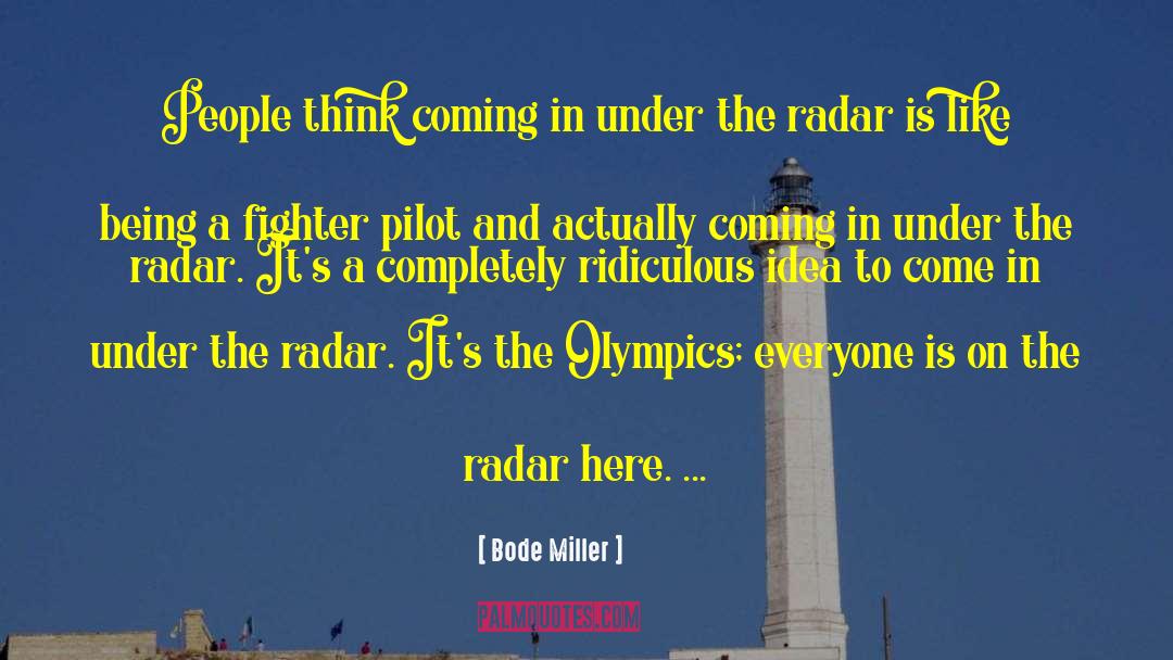 Radar quotes by Bode Miller