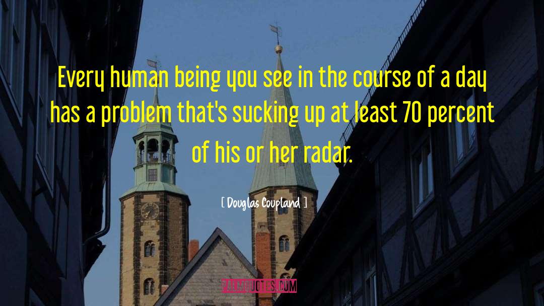 Radar quotes by Douglas Coupland