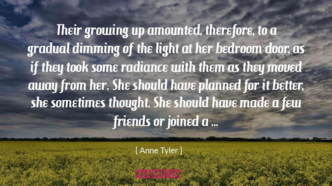 Radiance quotes by Anne Tyler