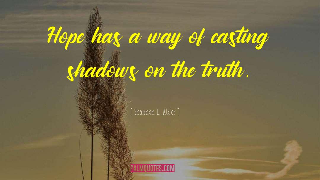Radiant Shadows quotes by Shannon L. Alder