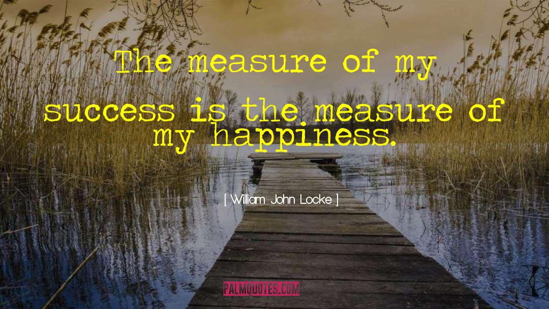 Radiate Happiness quotes by William John Locke