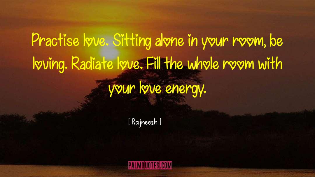 Radiate quotes by Rajneesh