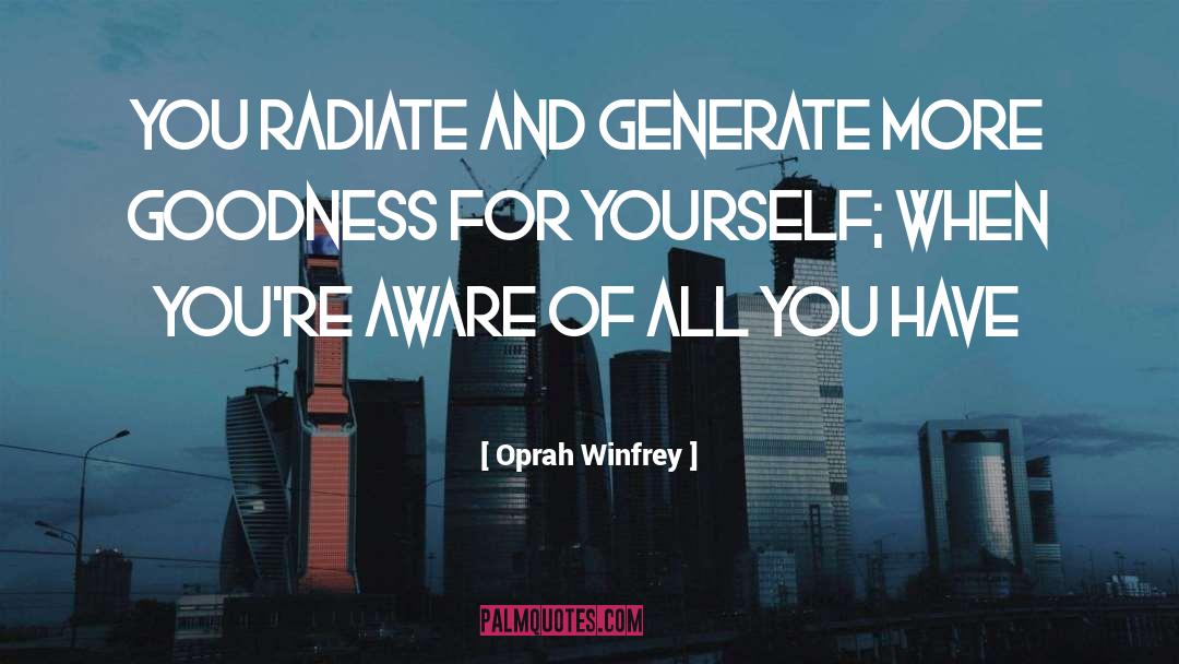 Radiate quotes by Oprah Winfrey