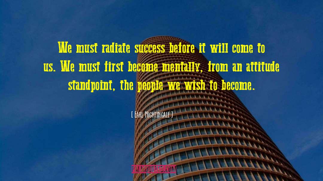 Radiate quotes by Earl Nightingale