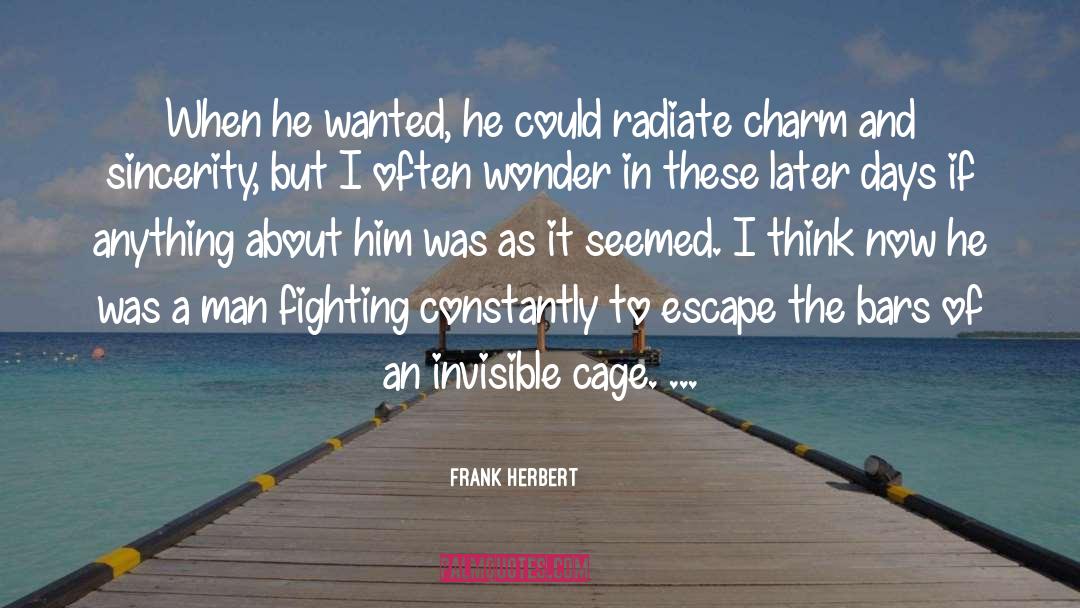 Radiate quotes by Frank Herbert