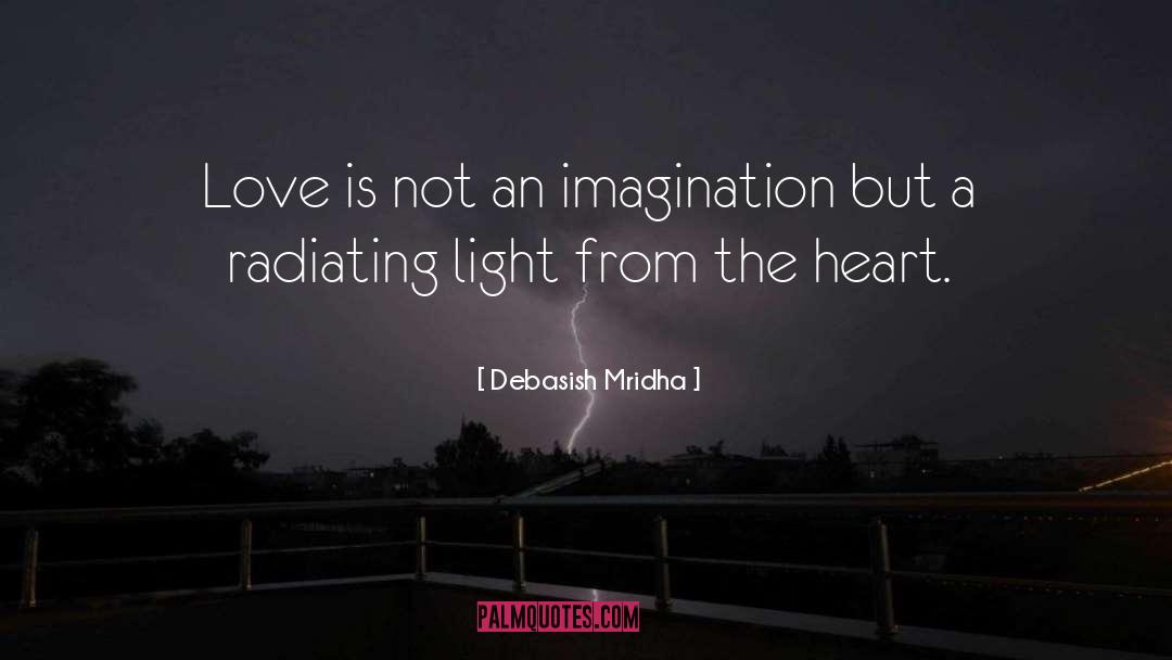 Radiating Light quotes by Debasish Mridha