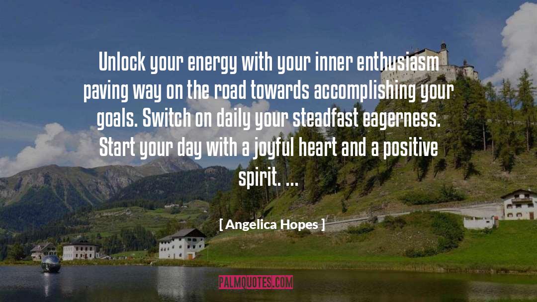 Radiating Positive Energy quotes by Angelica Hopes