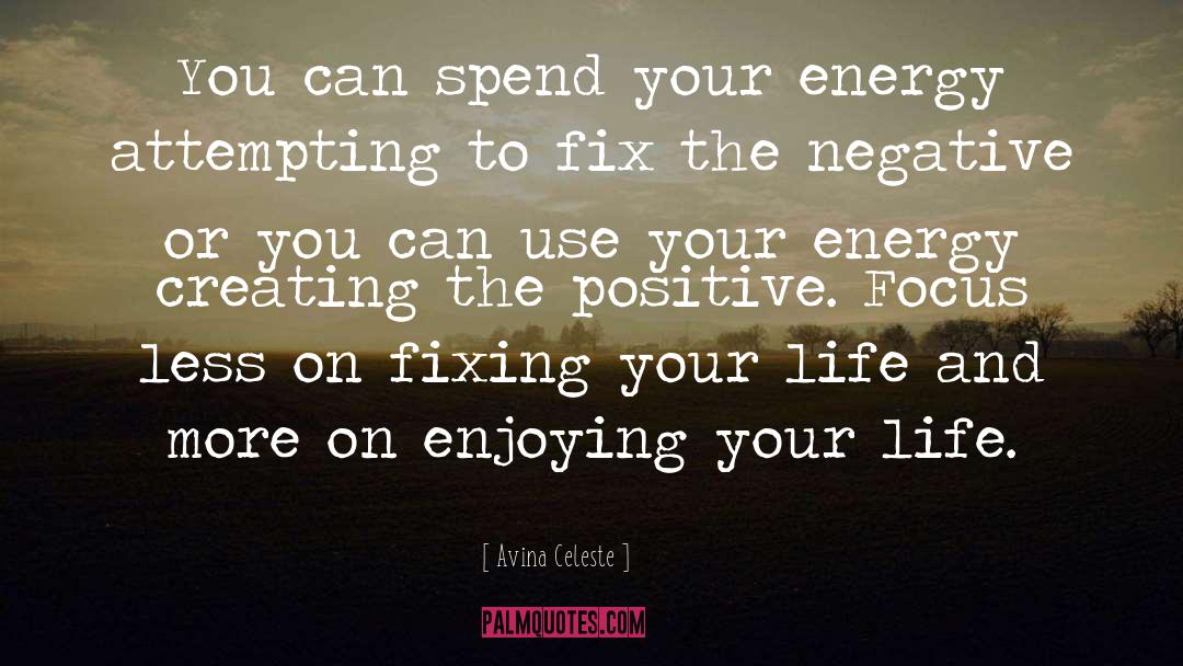 Radiating Positive Energy quotes by Avina Celeste