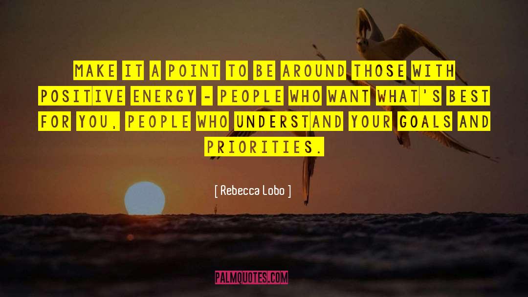 Radiating Positive Energy quotes by Rebecca Lobo