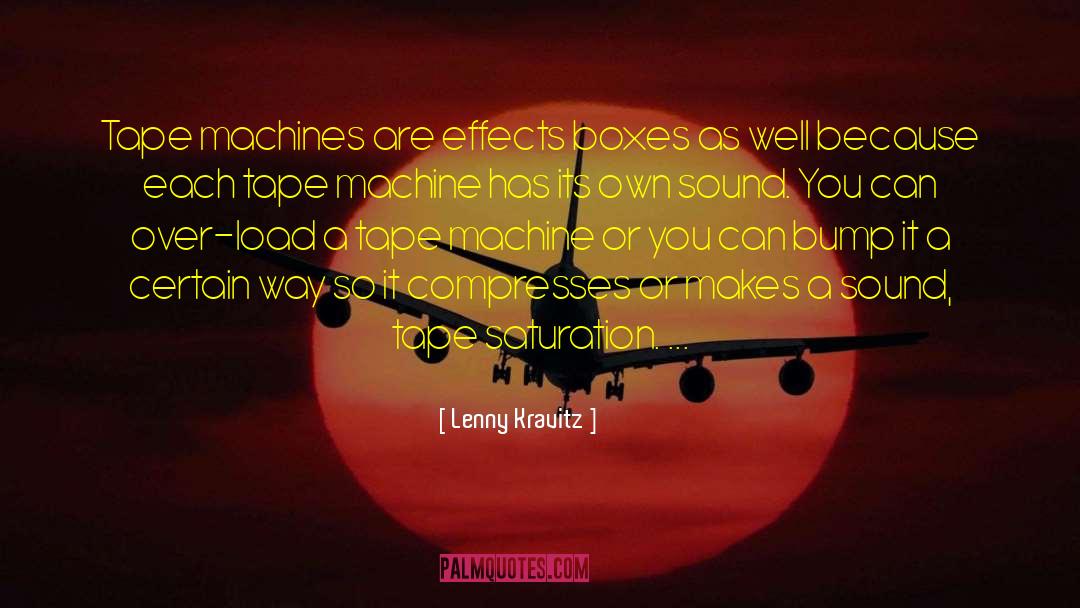 Radiation Effects quotes by Lenny Kravitz