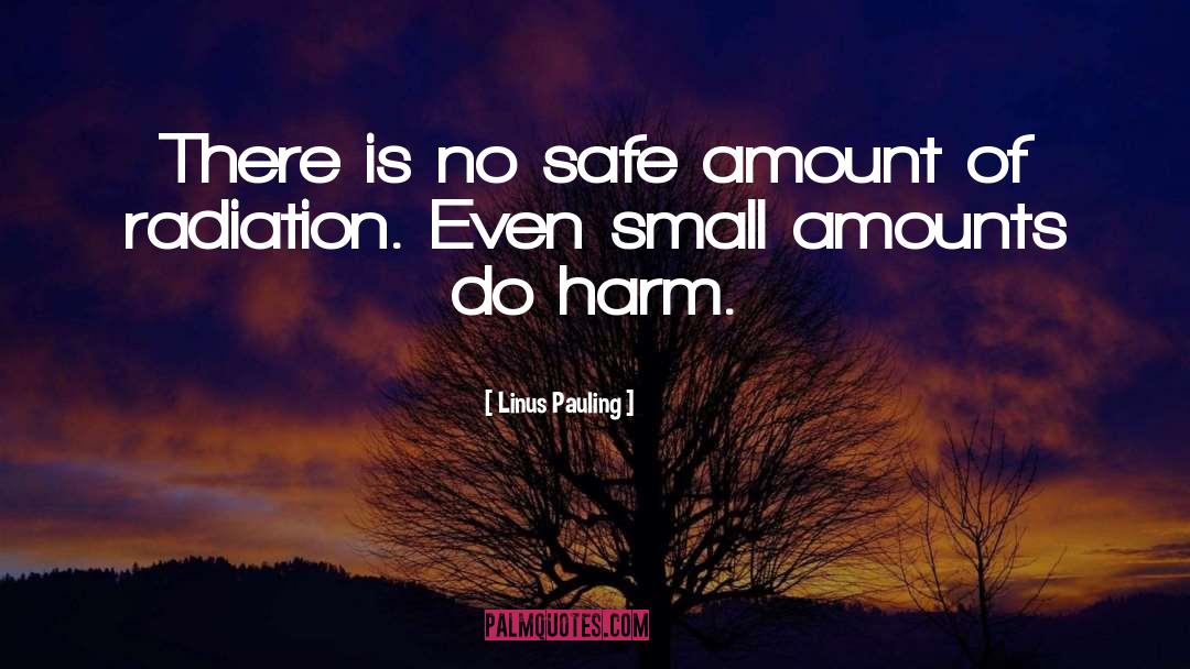 Radiation quotes by Linus Pauling