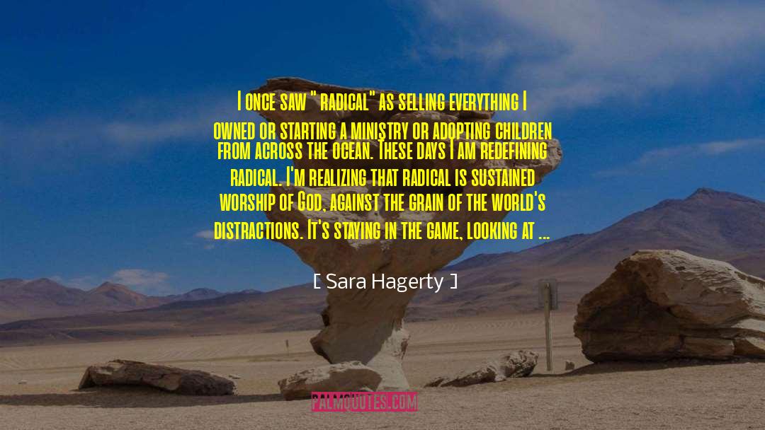 Radical Adoration quotes by Sara Hagerty