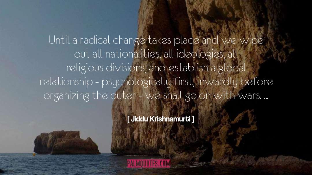 Radical Change quotes by Jiddu Krishnamurti