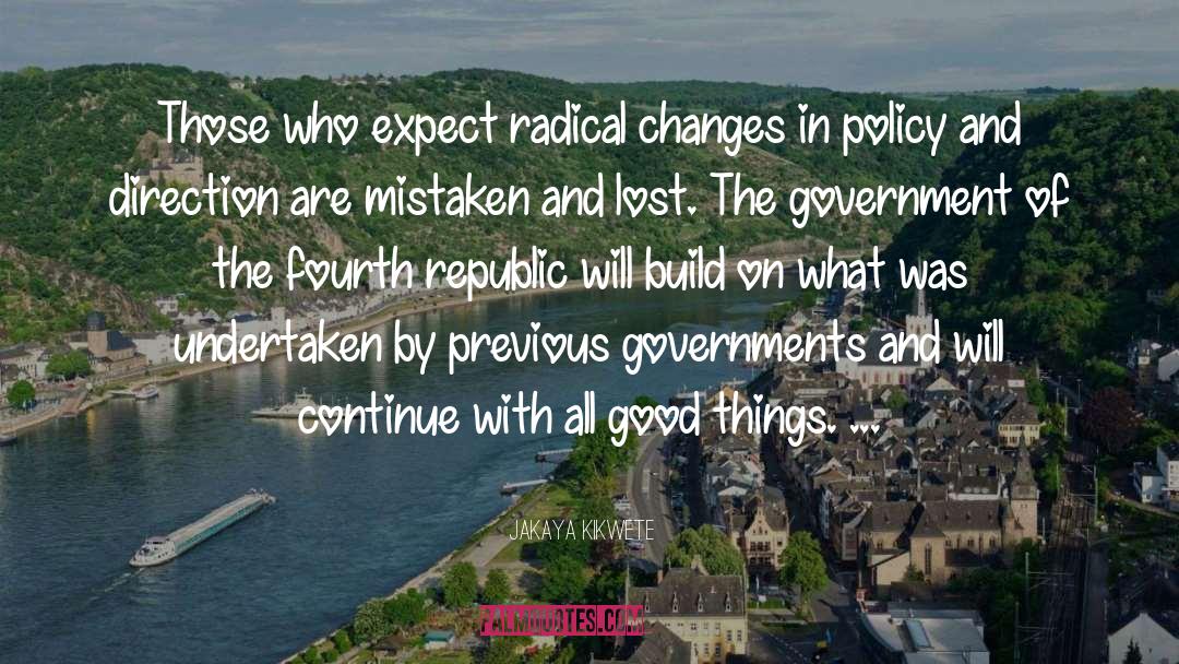 Radical Change quotes by Jakaya Kikwete