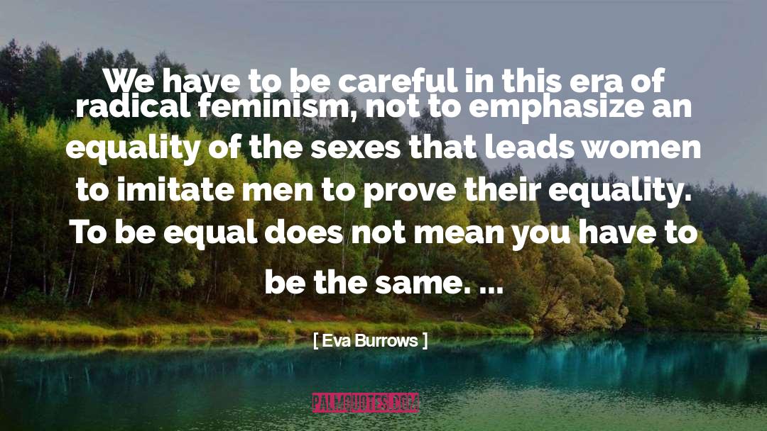 Radical Feminism quotes by Eva Burrows