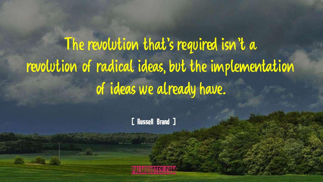 Radical Ideas quotes by Russell Brand