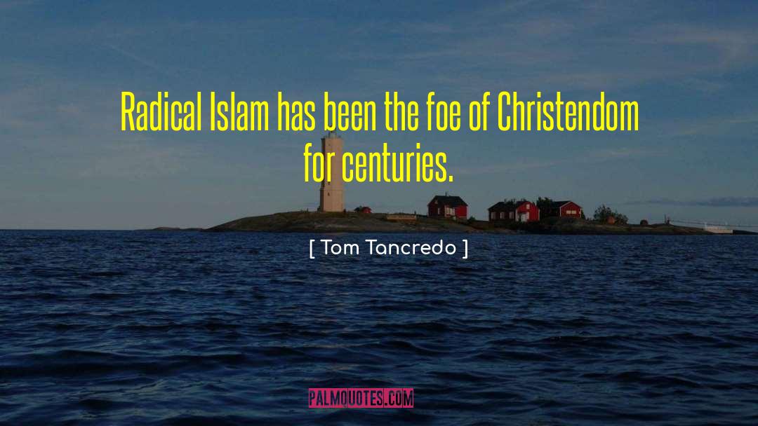 Radical Islam quotes by Tom Tancredo