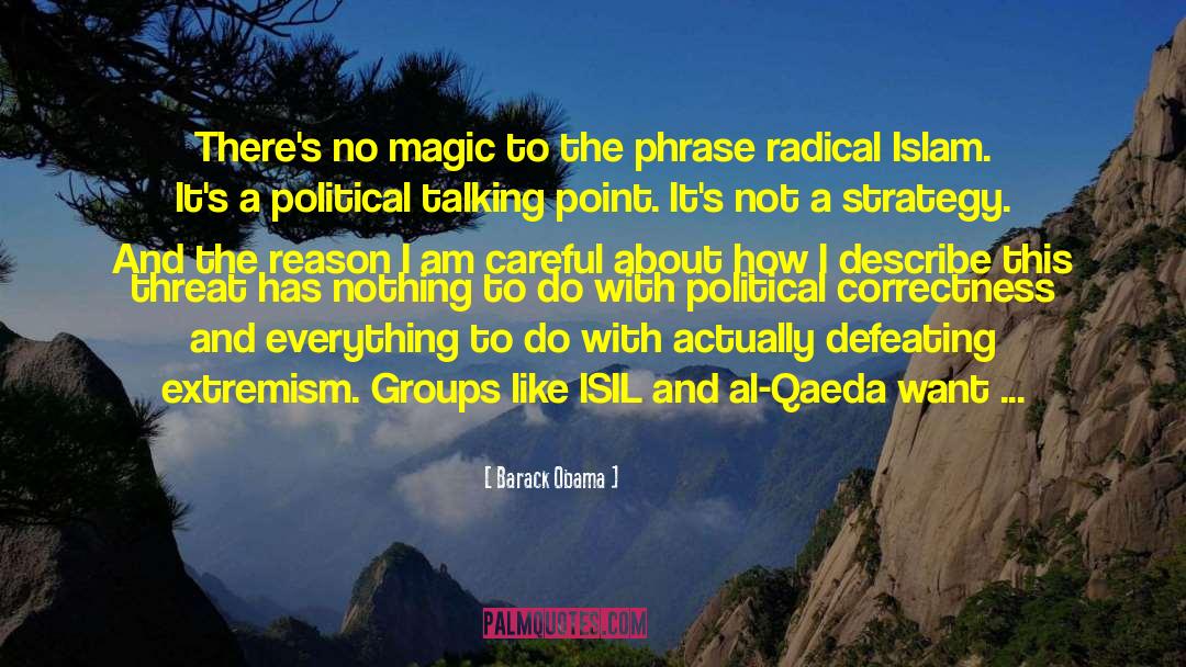 Radical Islam quotes by Barack Obama