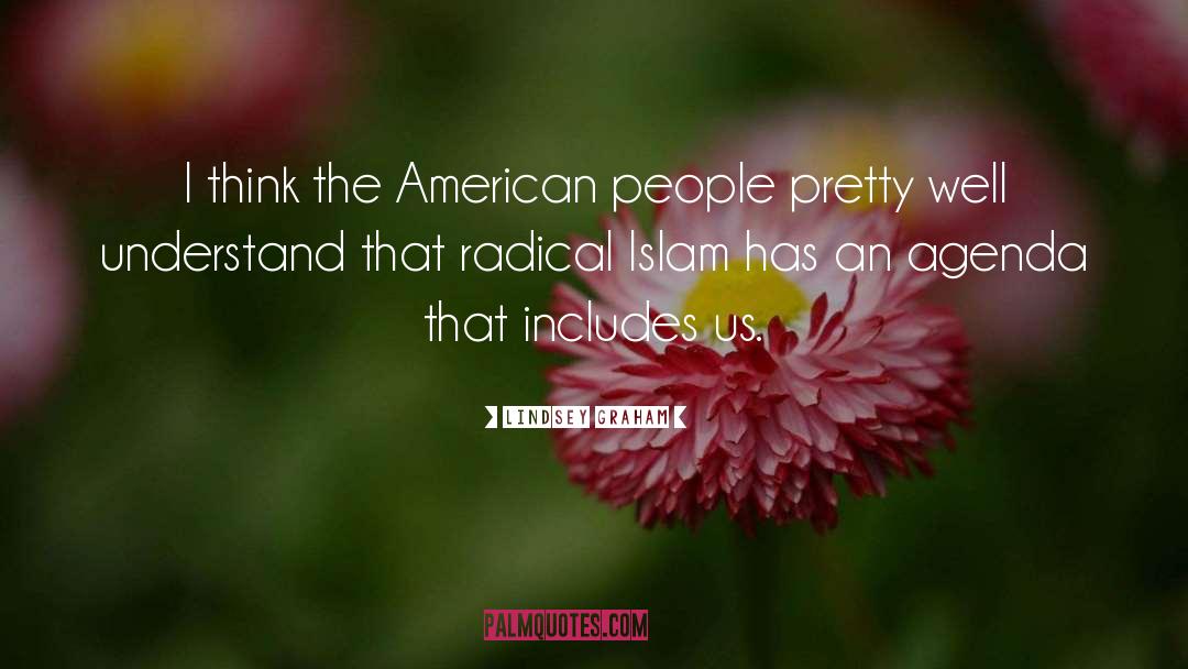 Radical Islam quotes by Lindsey Graham